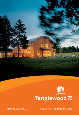 Seiji Ozawa Hall August 2 – August 26, 2012