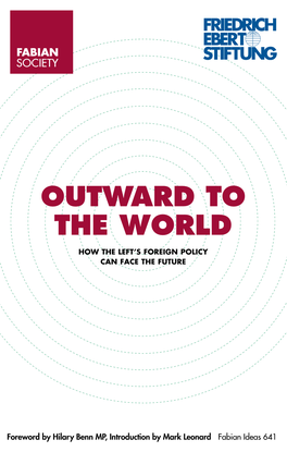 Outward to the World: How the Left’S Foreignworld: Policy Can Face the Future the to Outward