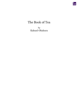 The Book of Tea, by Kakuzō Okakura