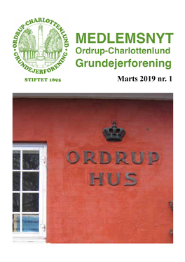 Medlemsnyt Ordrup-Charlottenlund Grundejerforening Stiftet 1895 Marts 2019 Nr