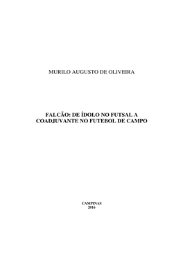 Murilo Augusto De Oliveira Falcão: De Ídolo No Futsal a Coadjuvante No