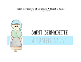 Saint Bernadette of Lourdes: a Humble Saint by Monique Sammut | April 16, 2018