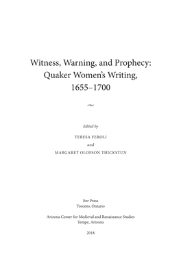 Witness, Warning, and Prophecy: Quaker Women's Writing, 1655–1700