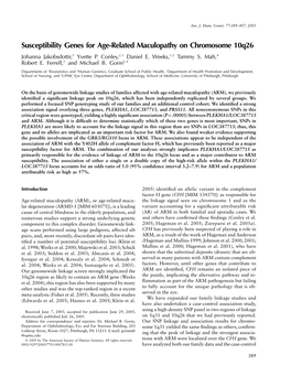 Susceptibility Genes for Age-Related Maculopathy on Chromosome 10Q26 Johanna Jakobsdottir,1 Yvette P