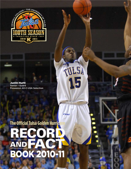 RECORD ANDFACT BOOK 2010-11 2010-11 TULSA MEN’S BASKETBALL Record & Fact Book Table of Contents