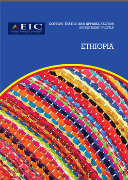 ETHIOPIA © Shutterstock.Com COTTON, TEXTILE and APPAREL SECTOR INVESTMENT PROFILE ETHIOPIA