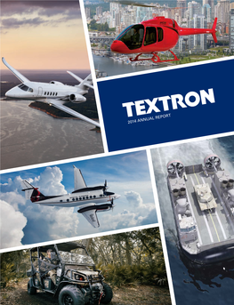 2014 Annual Report Textron’S Global Network of Businesses
