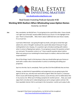 Real Estate Investing Podcast Episode # 80 Working with Realtors When Wholesaling Lease-Option Homes Hosted By: Joe Mccall