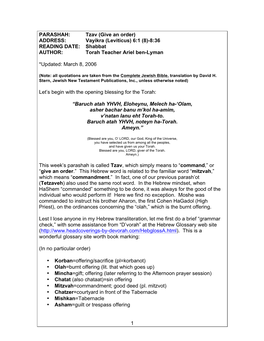 Tzav (Give an Order) ADDRESS: Vayikra (Leviticus) 6:1 (8)-8:36 READING DATE: Shabbat AUTHOR: Torah Teacher Ariel Ben-Lyman