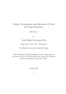 Design, Development and Operation of Novel Ion Trap Geometries