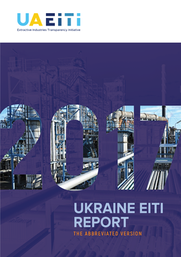 Ukraine Eiti Report the Abbreviated Version Ukraine Eiti Report the Abbreviated Version