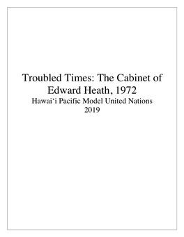 Troubled Times: the Cabinet of Edward Heath, 1972 Hawaiʻi Pacific Model United Nations 2019