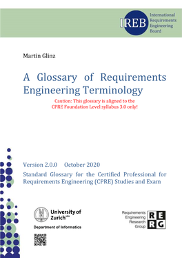 Glossary of Requirements Engineering Terminology Caution: This Glossary Is Aligned to the CPRE Foundation Level Syllabus 3.0 Only!