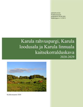 Karula Rahvuspargi, Karula Loodusala Ja Karula Linnuala Kaitsekorralduskava (Edaspidi Ka KKK) Eesmärk On