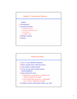 1 Chapter 12: Structures of Ceramics Outline Introduction Crystal