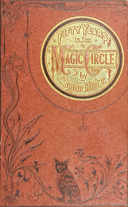 Fifty Years in the Magic Circle; Being An