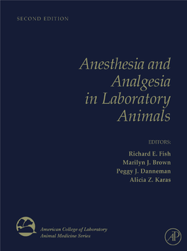 ANESTHESIA and ANALGESIA in LABORATORY ANIMALS, 2ND EDITION Copyright © 2008, 1997 by Elsevier Inc