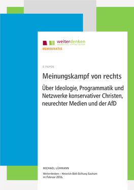 Meinungskampf Von Rechts Über Ideologie, Programmatik Und Netzwerke Konservativer Christen, Neurechter Medien Und Der Afd