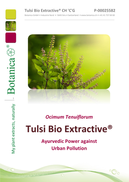 Tulsi Bio Extractive® CH 'C'g P-00025582 Botanica Gmbh • Industrie Nord • 5643 Sins • Switzerland • • +41 41 757 00 00