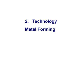 2. Technology Metal Forming