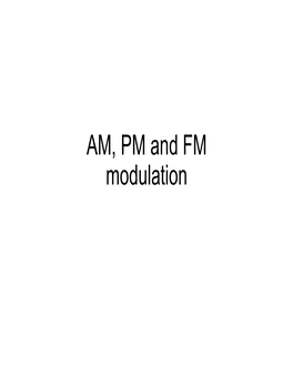 AM, PM and FM Modulation What Is Amplitude Modulation