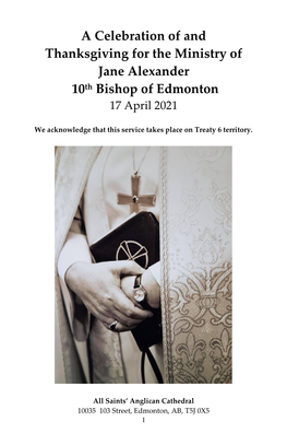 A Celebration of and Thanksgiving for the Ministry of Jane Alexander 10Th Bishop of Edmonton 17 April 2021