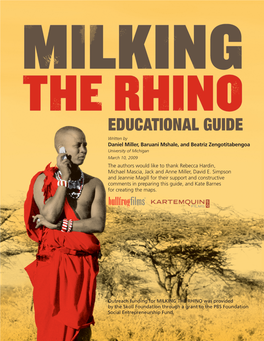 MILKING the RHINO Was Provided by the Skoll Foundation Through a Grant to the PBS Foundation Social Entrepreneurship Fund