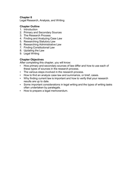 Chapter 8 Legal Research, Analysis, and Writing Chapter Outline 1. Introduction 2. Primary and Secondary Sources 3. the Research