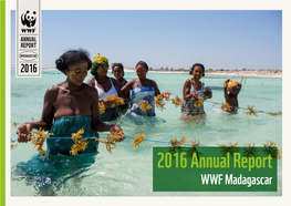 2016 Annual Report WWF Madagascar © WWF Madagascar 2016 All Rights Reserved