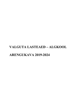Valguta Lasteaed – Algkool Arengukava 2019-2024