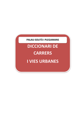 Diccionari De Carrers I Vies Urbanes (PDF)