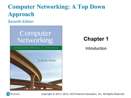 Computer Networking: a Top Down Approach Seventh Edition