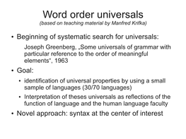 Word Order Universals (Based on Teaching Material by Manfred Krifka)