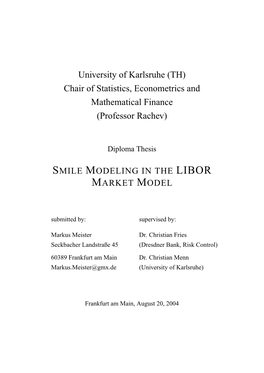 Smile Modeling in the LIBOR Market Model Might Be Especially Closed Form Solutions, E.G