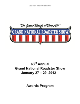 63 Annual Grand National Roadster Show January 27 – 29, 2012 Awards Program