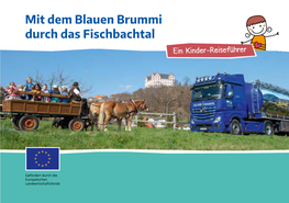 Mit Dem Blauen Brummi Durch Das Fischbachtal