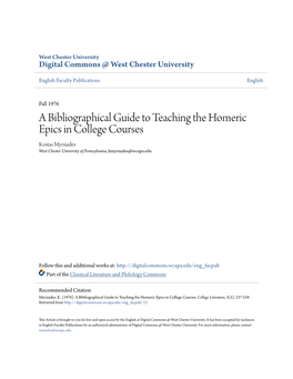 A Bibliographical Guide to Teaching the Homeric Epics in College Courses Kostas Myrsiades West Chester University of Pennsylvania, Kmyrsiades@Wcupa.Edu