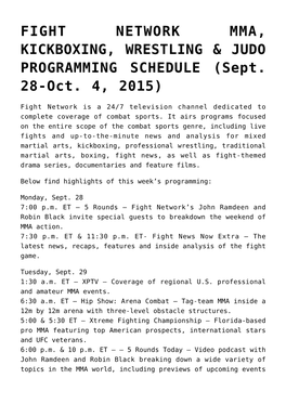 FIGHT NETWORK MMA, KICKBOXING, WRESTLING & JUDO PROGRAMMING SCHEDULE (Sept