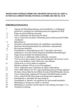 Medelpads Fotbollförbunds Årsmöte Restaurang Arena, Sundsvalls Idrottspark Måndag 24 Februari 2003 Kl 18 30