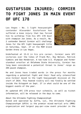 Gustafsson Injured; Cormier to Fight Jones in Main Event of Ufc 178