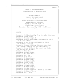 HOUSE of REPRESENTATIVES COMMONWEALTH of PENNSYLVANIA * * * * Budget Hearing Gaming Control Board * * * * House Appropriations C