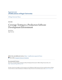 Coverage Testing in a Production Software Development Environment Kent Bortz Regis University