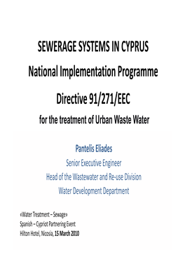 SEWERAGE SYSTEMS in CYPRUS National Implementation Programme Directive 91/271/EEC for the Treatment of Urban Waste Water