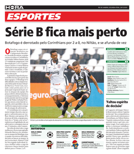 Esportes Série B Fica Mais Perto Botafogo É Derrotado Pelo Corinthians Por 2 a 0, No Niltão, E Se Afunda De Vez