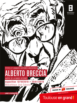 ALBERTO BRECCIA MAÎTRE DE LA BANDE DESSINÉE Exposition 12/10/2018 > 20/01/2019 Médiathèque José Cabanis