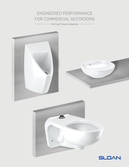 ENGINEERED PERFORMANCE for COMMERCIAL RESTROOMS Full Line Fixture Collection