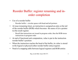 Reorder Buffer: Register Renaming and In- Order Completion