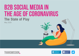 B2b Social Media in the Age of Coronavirus the State of Play May 2020