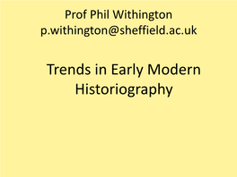 Trends in Early Modern Historiography I Do