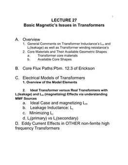 LECTURE 27 Basic Magnetic's Issues in Transformers A. Overview B